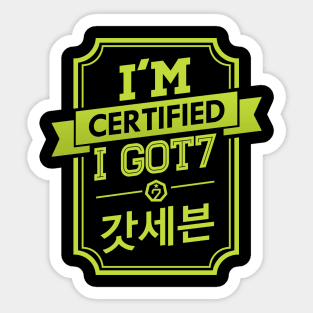 I'M CERTIFIED GOT7 I GOT7 Sticker